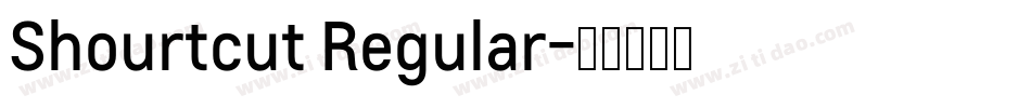 Shourtcut Regular字体转换